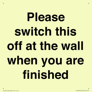 Please switch this off at the wall when you are finished